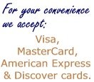 Visa, MasterCard, American Express and Discover cards accepted